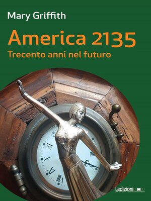 cover image of America 2135. Trecento anni nel futuro